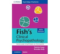 Fish's Clinical Psychopathology : Signs and Symptoms in Psychiatry