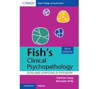 Fish's Clinical Psychopathology : Signs and Symptoms in Psychiatry