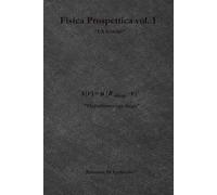 Fisica Prospettica Vol.1: La Gravità