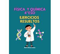 Física y Química 4º ESO Ejercicios resueltos