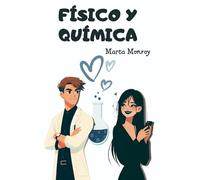 FÍSICO Y QUÍMICA: Una comedia romántica con mucha química. Cargada de tensión entre los protagonistas. Casi explosiva.