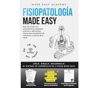Fisiopatología Made Easy: Guía de estudio con mnemotécnicos, preguntas prácticas y aplicaciones clínicas para estudiantes de enfermería y ciencias de la salud.: MIR, ERI, ENARM Preparación de exámenes