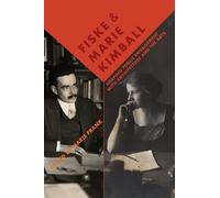 Fiske and Marie Kimball: Shaping Public Engagement with Architecture and the Arts