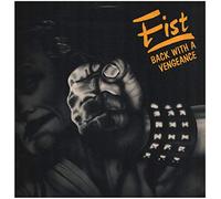 Fist - Back With A Vengeance [Vinyl LP]
