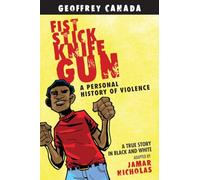 Fist Stick Knife Gun: A Personal History of Violence