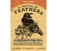 Critical Kit Ltd Be Like A Crow - Solo Rpg: Fistful Of Feathers Expansion