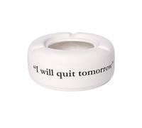 Fisura - Original ceramic ashtray "I will quit tomorrow" - different models, Funny cool ash tray to give as a gift, ash trays indoors & outdoor, home, garden ashtray, 10x10x4cm