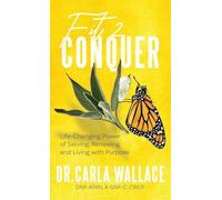 Fit 2 Conquer: Life-Changing Power of Serving, Renewing, and Living with Purpose
