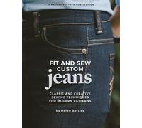 Fit and Sew Custom Jeans by Helen Elizabeth Bartley, Pati Pal... - 9781618471062