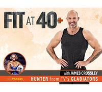 Fit At 40+ with James Crossley (Hunter from The Gladiators)
