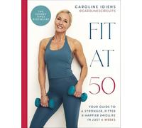 Fit At 50 (hardcover) - NEW Caroline Idiens