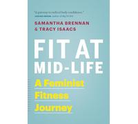 Fit at Mid-Life: A Feminist Fitness Journey