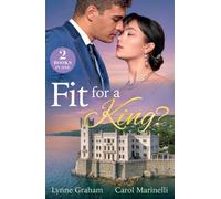Fit For A King? : King's Promised Princess / His Forbidden Royal Heir