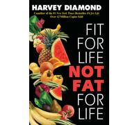 Fit for Life, Not Fat for Life