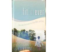 Fit Forever : One-a-day devotionals for Body, Mind and Spirit
