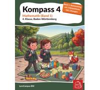 Fit für den Kompass-Test - Mathematik (Klasse 4, Baden-Württemberg) inkl. Beispieltests und Lösungen: Band 1: Gezieltes Prüfungstraining für die ... 4 Mathe BW - Gezieltes Prüfungstraining)
