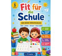 Fit für die Schule ab 5 Jahren: Der große Vorschulblock mit Schwungübungen, Buchstaben, Zahlen, Formen und Rätseln