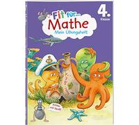Fit für Mathe 4. Klasse. Mein Übungsheft: Rechnen bis 1.000.000, Grundrechenarten, Sachaufgaben und Geometrie wiederholen und üben. Am Lehrplan orientiert. Mit Lösungsheft und Stickerbogen