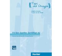 Fit fürs Goethe-Zertifikat A2: Deutschprüfung für Erwachsene.Deutsch als Fremdsprache / Lehrbuch mit Audios online