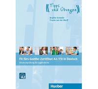 Fit fürs Goethe-Zertifikat A2 / Fit in Deutsch: Deutschprüfung für Jugendliche / Lehrbuch mit Audios online