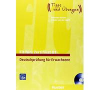 Fit Fürs Zertifikat B1, Deutschprüfung Für Erwachsene (With Cd)