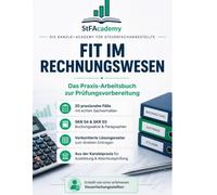 Fit im Rechnungswesen: Das Praxis - Arbeitsbuch zur Prüfungsvorbereitung für Steuerfachangestellte