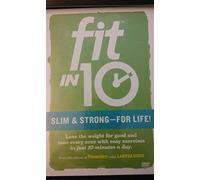 Fit in 10 Slim & Strong - For Life!