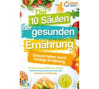 Fit Max Die 10 Säulen der gesunden Ernährung - Gesund leben durch ri (Paperback)