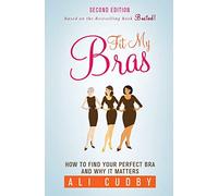 Fit My Bras: How To Find Your Perfect Bra And Why It Matters