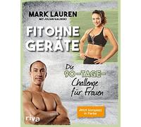 Fit ohne Geräte: Die 90-Tage-Challenge für Frauen