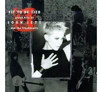 Fit to Be Tied: Great Hits by Joan Jett & The Blackhearts