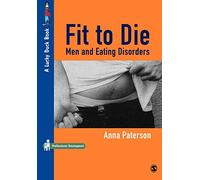 Fit to Die Men And Eating Disorders (Lucky Duck Books)