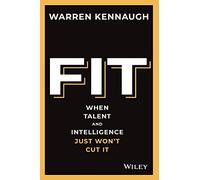 Fit: When Talent And Intelligence Just Won't Cut It