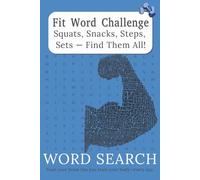 Fit Word Challenge: Word Search for Active Minds: Word Search with Easy to Read Print, Energising Puzzles for Fitness, Exercise, Healthy Living, ... | 50+ Puzzles...Gift for Vacations, Holidays