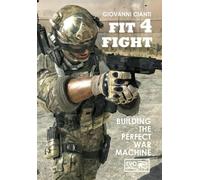 FIT4FIGHT: Building the perfect war machine