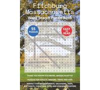 Fitchburg Massachusetts Word Search Puzzle Book: Think you know Fitchburg, Massachusetts? Puzzles for Adults, Seniors, Teens and Kids. Perfect for ... Christmas Gifts and Stocking Stuffers.