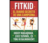 FITKID:EL DIARIO SECRETO DE UNA CAMPEONA