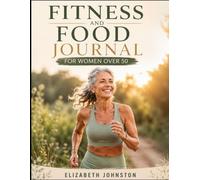 FITNESS AND FOOD JOURNAL FOR WOMEN OVER 50