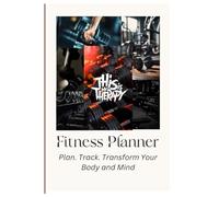 Fitness And Meal Planner: Plan. Track. Transform Your Body and Mind.