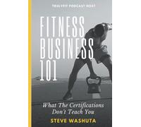 Fitness Business 101: What the Certifications Don't Teach You