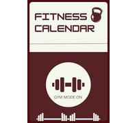 FITNESS CALENDAR Goal Achievement Guide: Reach your fitness goals with monthly layouts, progress trackers, and milestone logs. Designed to inspire, ... your routine with clear objectives