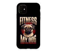 Fitness Coach My Dog Runs The Program Pug Case for iPhone 11
