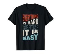 Fitness Everything is Hard Before it is Easy. Value Graphic T-Shirt, Men, Black, S