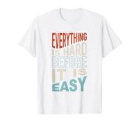 Fitness Everything is Hard Before it is Easy. Value Graphic T-Shirt, Men, White, S