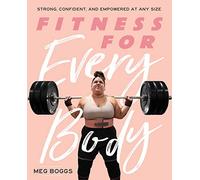 Fitness for Every Body: Strong, Confident, and Empowered at Any Size