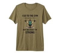 Fitness Humor, Not Because I'm Strong, Workout Journey Premium T-Shirt