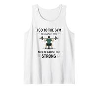 Fitness Humor, Not Because I'm Strong, Workout Journey Tank Top