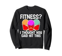 Fitness? I Thought You Said Hit This Cardio Drumming Sweatshirt