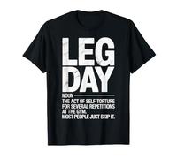Fitness Instructor Leg Day Noun Act of Self Torture T-Shirt