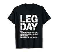 Fitness Instructor Leg Day Noun Act of Self Torture T-Shirt